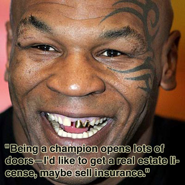 mike tyson quotes. The Craziest Mike Tyson Quotes
