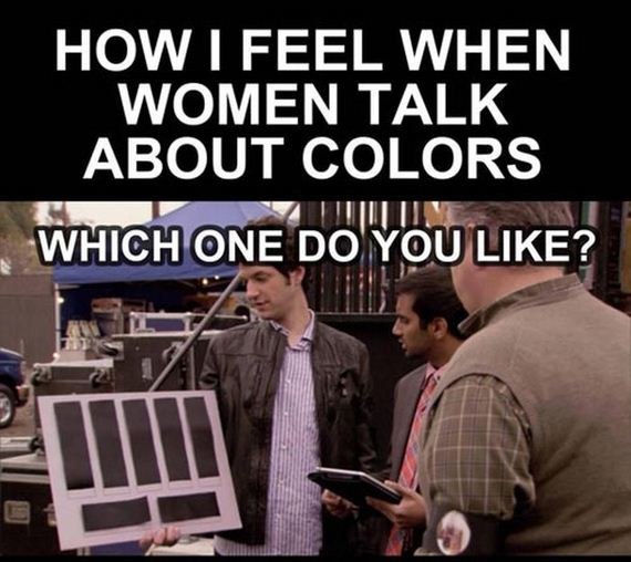 how_i_feel_when_women_talk_about_colors