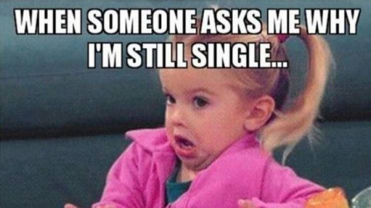 29 Hilarious Memes About Being Single - Barnorama